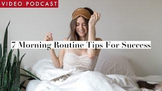 Morning Routine Tips for Success | Video Podcast