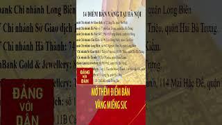 Tăng thêm điểm bán vàng miếng SJC | Đảng với Dân
