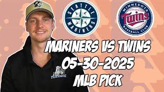 Seattle Mariners vs Minnesota Twins 5/30/25 MLB Pick & Prediction | MLB Betting Tips
