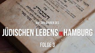 Auf den Spuren des jüdischen Lebens in Hamburg | Folge 3