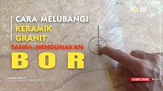 CARA MELUBANGI  KERAMIK GRANITE By ESDE.TV #esdetv