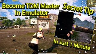 TOP 3 TIPS & TRICKS TO BECOME A Emulator TDM MASTER  | PUBG MOBILE / BGMI |