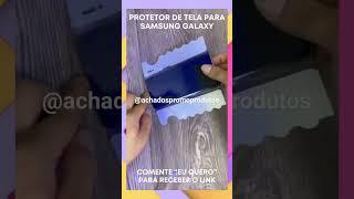 Protetor de tela para Samsung Galaxy. #achadosshopee #shopee #achadinhos #shorts #samsunggalaxy