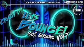 Craigy B! - Let's Bounce Vol 7 100% Oldskool - DHR