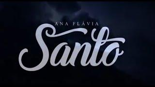 SANTO | Ana Flávia | HD | (LyricVIDEO®)