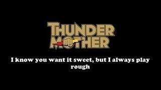 THUNDERMOTHER - You Can't Handle Me  (Lyrics)