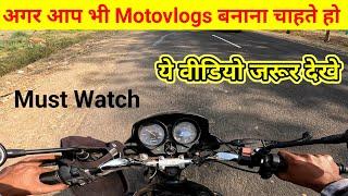 Motovlogging 101: Essential Tips to Kickstart Your Motovlog Channel 