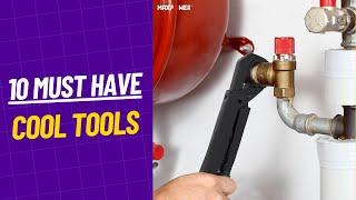 10 Must Have Cool Tools That Will Makes Your Work Easier | The Best Tools for Every DIYer |