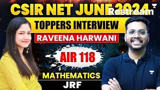 CSIR NET June 2024 Mathematics Topper Interview | Raveena Harwani AIR 118 JRF | CSIR NET 2024 Result