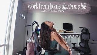 WORK FROM HOME DAY IN MY LIFE: deadline week in my full time corporate job, chat on overtime & more!