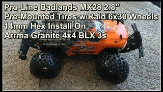    Pro-Line Badlands MX28 2.8" Pre-Mount Tires w/Raid 6x30 Wheels INSTALL On ARRMA GRANITE BLX 4x4