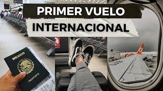 PRIMER VUELO INTERNACIONAL PARA PRINCIPIANTES | EXPLICACIÓN DETALLADA