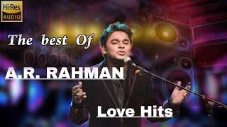 A.R. Rahman Love Hits | High quality Audio Tamil songs