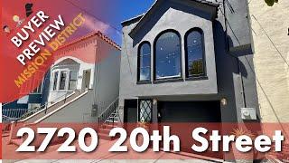 Buyer Preview:  2720 20th Street, San Francisco, Inner Mission Renovation   4K