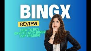 How to Buy Crypto with BingX P2P Trading: Easy Steps to Trade on BingX P2P and Maximize Your BingX