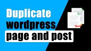 How to Duplicate a Page or Post in Wordpress | Top WP Solutions