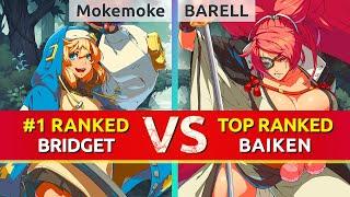 GGST ▰ Mokemoke (#1 Ranked Bridget) vs BARELL (TOP Ranked Baiken). High Level Gameplay