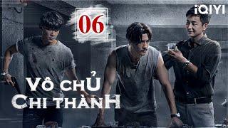 VÔ CHỦ CHI THÀNH - Tập 06 | Phim Điều Tra Phiêu Lưu Kỳ Bí Trung Quốc Siêu Hay | iQIYI Kho Phim Hot