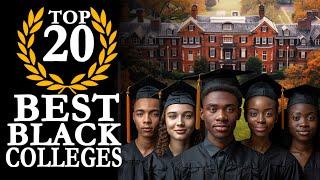 Top 20 Best Black Colleges | New 2024 HBCU Ranking