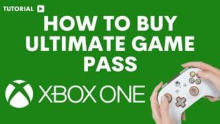 How to buy Xbox ultimate Game pass