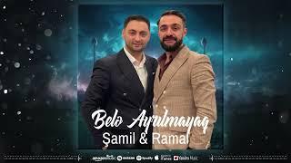 Samil Veliyev & Ramal Azimov  - Bele Ayrilmayaq ( Offical Audio Music 2024 )