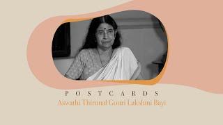 Aswathi Thirunal Gowri Lakshmi Bayi - Postcards @wonderwallmedia