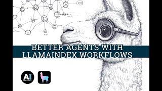 Better Agents with LlamaIndex Workflows