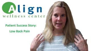 Years of Low Back Pain, Gone. Success story at Align Wellness Center in Northbrook Illinois.