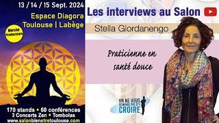 SALON DU BIEN ÊTRE DE TOULOUSE : Stella Giordanengo - Praticienne en santé douce