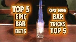 Top 5 Best Ever BAR TRICKS  Epic BAR BETS Top Five
