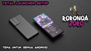 One Piece Roronoa Zoro Ashura Mode Theme For All Android || The Best Total Launcher Setup 2023