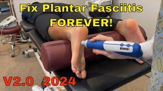 Plantar Fasciitis: Fix it FOREVER      V2.  2024