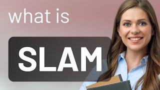 Slam | definition of SLAM