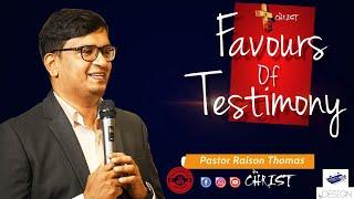 Favours of  Testimony   | Pr Raison Thomas | In Christ