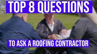 Top 8 Questions to Ask a Roofing Contractor