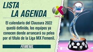 Se definió el calendario del Clausura 2022 de la Liga MX Femenil | ONCE Diario