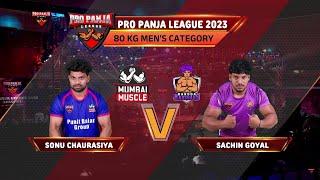 Sachin Goyal vs Sonu Chaurasiya | Baroda Badshahs vs Mumbai Muscle | Full Match | 2023 | Pro Panja