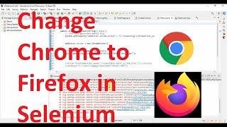 How to run the selenium web driver program in different browsers (Chrome to Firefox)?