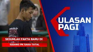 LIVE Ulasan Pagi - Fakta Baru Sidang PK Saka Tatal, Hamzah Haz Dimakamkan