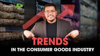 Consumer Goods Industry Trends