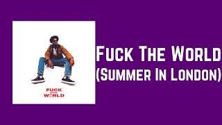 Brent Faiyaz - Fuck the World (Summer in London) (Lyrics)