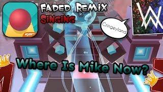Rolling Sky Singing - Where Is Mike Now? (Faded Remix)