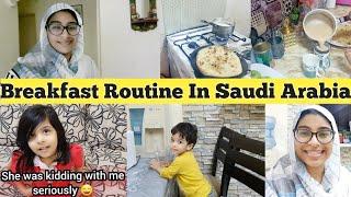 Our Morning Breakfast Routine |Pakistani Mom In Saudi Arabia, Kiran Abaid Life In KSA With 2 Kids