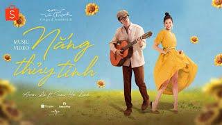 MV NẮNG THỦY TINH - AVIN LU FT SUNI HẠ LINH || OST EM VÀ TRỊNH