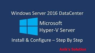 Windows Server 2016 - Install Hyper-V Server, VMs (How to Step by Step Tutorial)| Latest Video 2021|