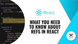 Everything You Need to Know About Refs in React