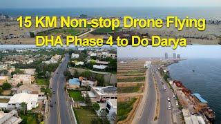 15 KM Non-stop Drone Flying DHA Phase 4 to Do Darya