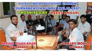 Arshad Ullah Khan (Moradabad)  Sanjay Mohite (Mumbai)8th ALL INDIA INVITATION CARROM TOURNAMENT