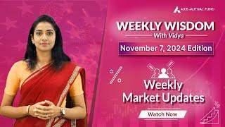 Weekly Wisdom with Vidya (November 7th, 2024 Edition) | Axis Mutual Fund