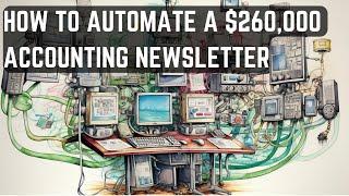 How To Automate A $260,000 Newsletter